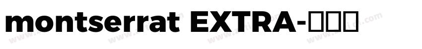 montserrat EXTRA字体转换